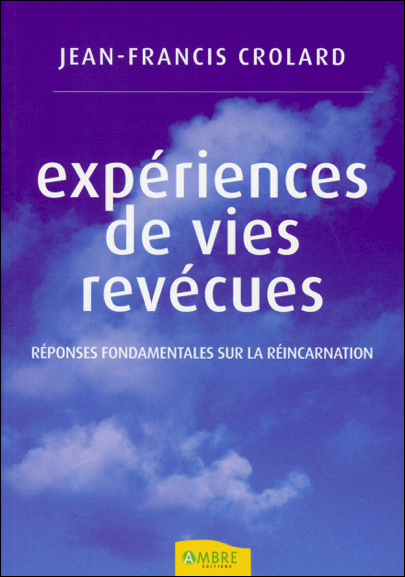 Expériences de Vies Revécues - Jean-Francis Crolard