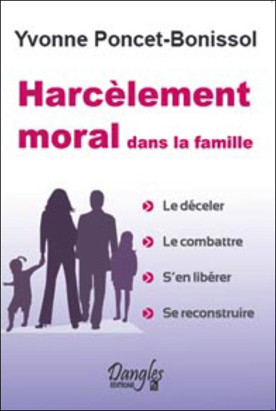 Harcélement Moral Dans la Famille - Yvonne Poncet-Bonissol