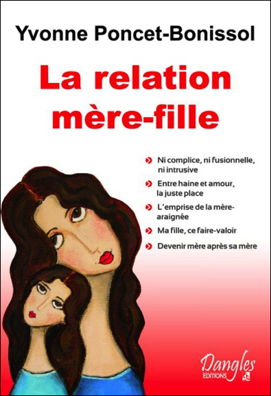 La Relation Mère-Fille - Yvonne Poncet-Bonissol