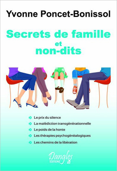 Secrets de Famille et Non-dits - Yvonne Poncet-Bonissol