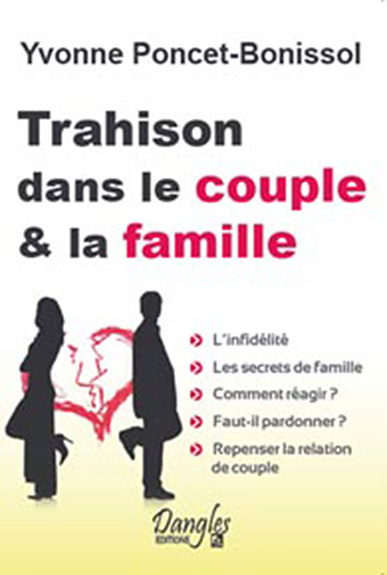 Trahison Dans le Couple et la Famille - Yvonne Poncet-Bonissol