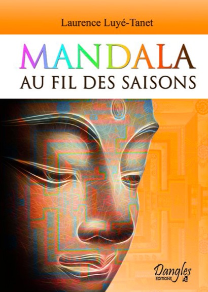 Mandala - Au fil des Saisons - Laurence Luyé-Tanet