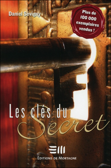 Les Clés du Secret - Daniel Sevigny