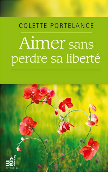 Aimer Sans Perdre sa Liberté - Colette Portelance