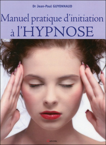 34948-manuel-pratique-d-initiation-a-l-hypnose