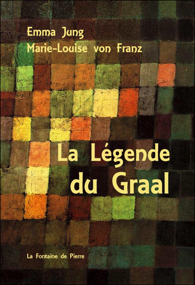 La Légende du Graal -  Emma Jung & Marie-Louise von Franz