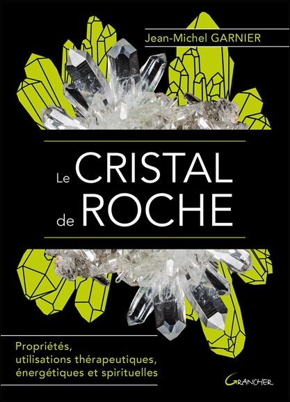 Le Cristal de Roche - Jean-Michel Garnier