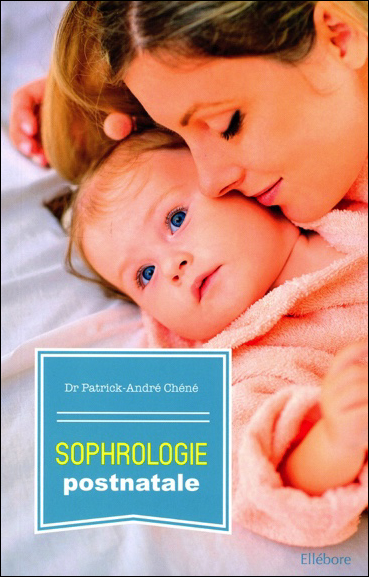 Sophrologie Postnatale - Dr. Patrick-André Chéné