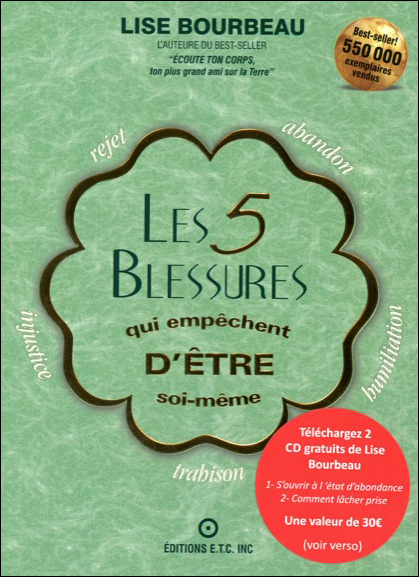 Les 5 Blessures qui Empêchent d\'Être Soi-Même - Lise Bourbeau