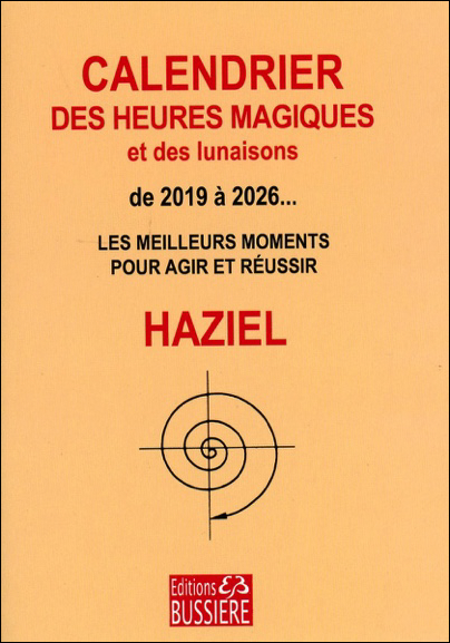 Calendrier des Heures Magiques et des Lunaisons de 2019 à 2026... Haziel