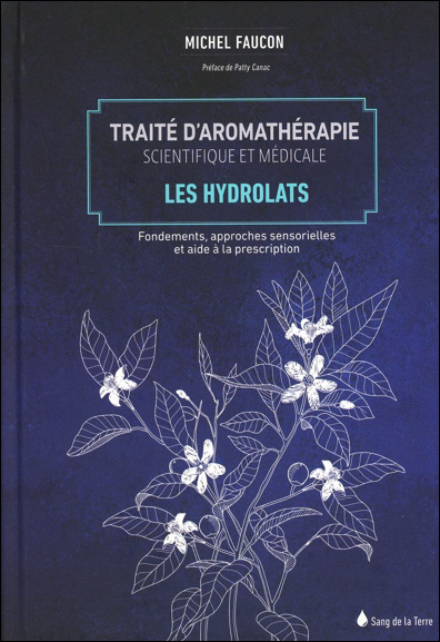 Traité d\'Aromathérapie Scientifique et Médicale Tome 2 - Michel Faucon