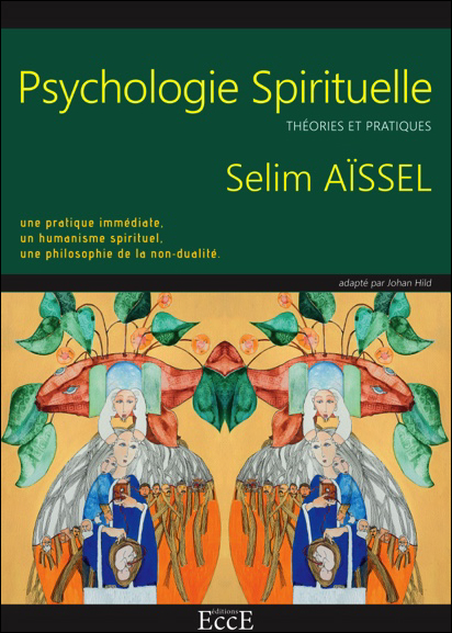 Psychologie Spirituelle - Théories et Pratiques - Selim Aïssel