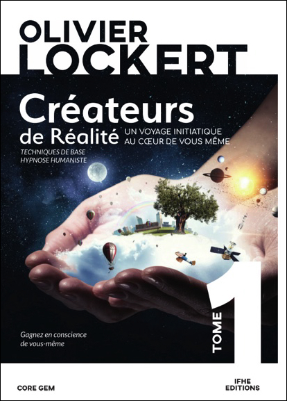Créateurs de Réalité Tome 1 - Olivier Lockert