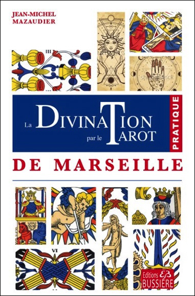 La Divination par le Tarot de Marseille - Jean-Michel Mazaudier