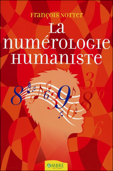 La Numérologie Humaniste - François Notter