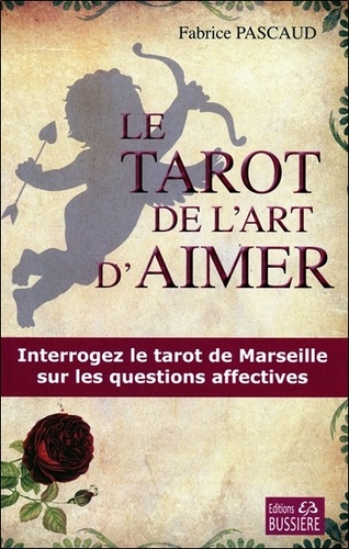 Le Tarot de l\'Art d\'Aimer - Fabrice Pascaud