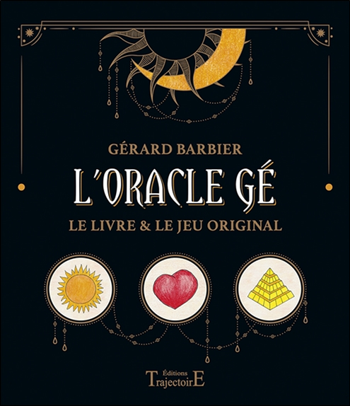 L\'Oracle Gé - Le livre & le jeu Original - Gérard Barbier