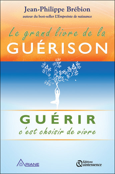 Le Grand Livre de la Guérison - Jean-Philippe Brébion