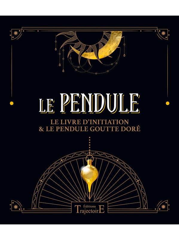 Le Pendule - Coffret - Le livre d\'initiation & le pendule goutte doré - D. Jurriaanse