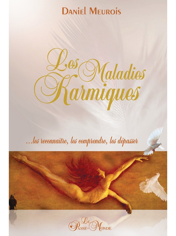 Les Maladies Karmiques - Daniel Meurois-Givaudan