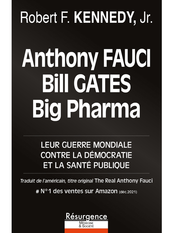 Anthony Fauci, Bill Gates et Big Pharma - Robert F. Kennedy Jr