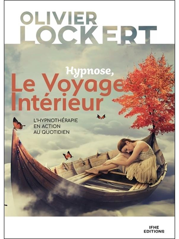 Hypnose, Le Voyage Intérieur - Olivier Lockert