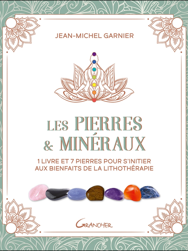 Les Pierres & minéraux - Coffret - 1 livre et 7 pierres - Jean-Michel Garnier