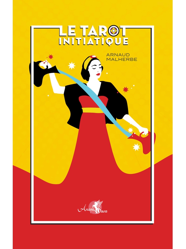 Le Tarot initiatique - Coffret - Arnaud Malherbe