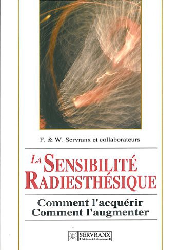 Sensibilité Radiesthésique - F. & W. Servranx