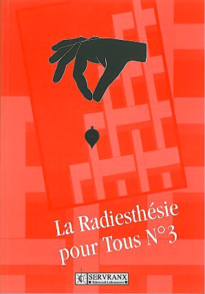 La Radiesthésie Pour Tous - Volume 3 -  F. & W. Servranx