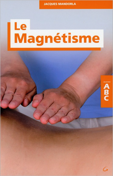 ABC du Magnétisme - Jacques Mandorla