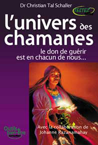 L\'Univers des Chamanes - Christian Tal Schaller