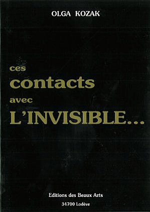 Ces Contacts Avec L\' Invisible... Olga Kozak