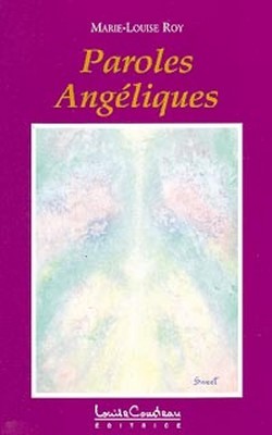 Paroles Angéliques T.1 - Marie-Louise Roy