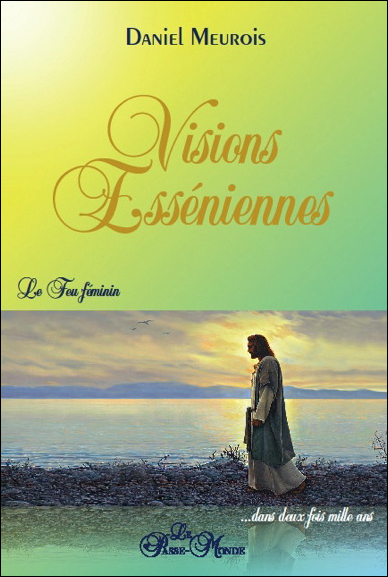Visions Esséniennes - Daniel Meurois