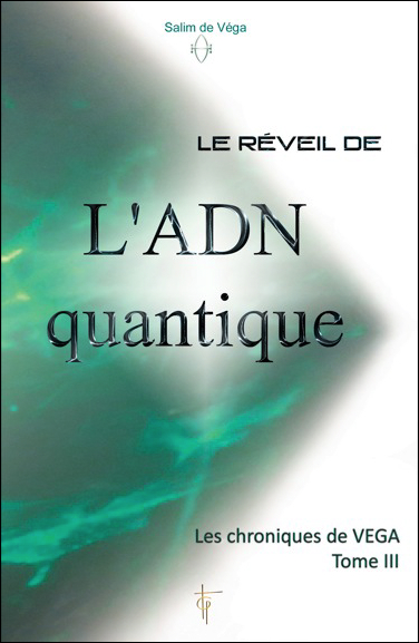 33969-Le réveil de l'ADN quantique - Les chroniques de Véga