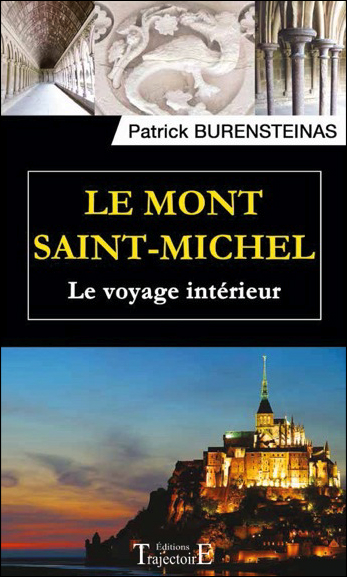 Le Mont Saint-Michel - Le Voyage Intérieur - Patrick Burensteinas