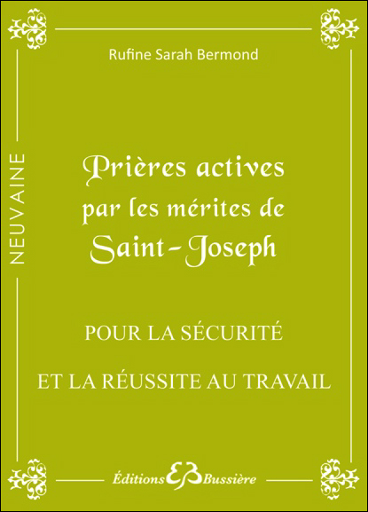 Prières Actives par les Mérites de Saint Joseph - Rufine Sarah Bermond