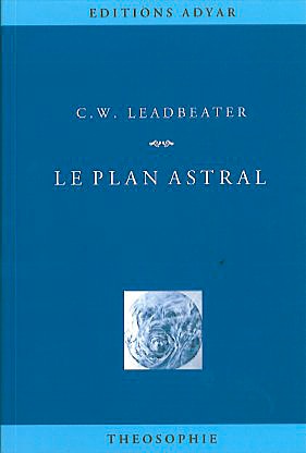 Le Plan Astral - Charles W. Leadbeater