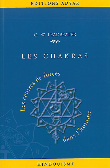 Les Chakras - Les Centres de Forces Dans l\' Homme - Charles W. Leadbeater