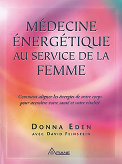 Médecine Energétique au Service de la Femme - Donna Eden