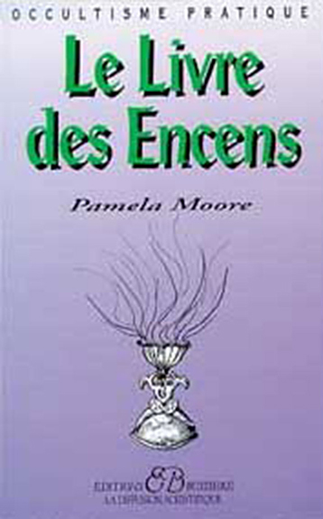 Le Livre des Encens - Pamela Moore