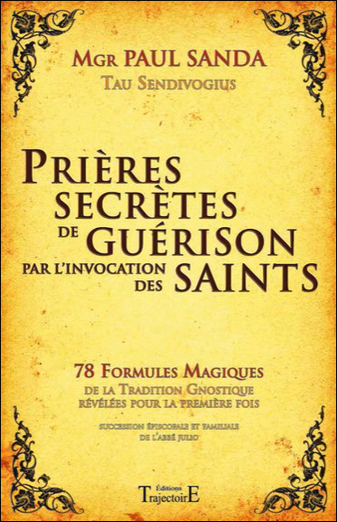 Prières Secrètes de Guérison Par l\'Invocation des Saints - Mgr Paul Sanda