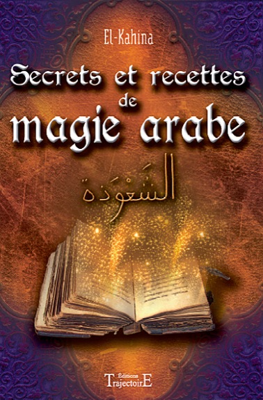 29365-Secrets et recettes de magie arabe