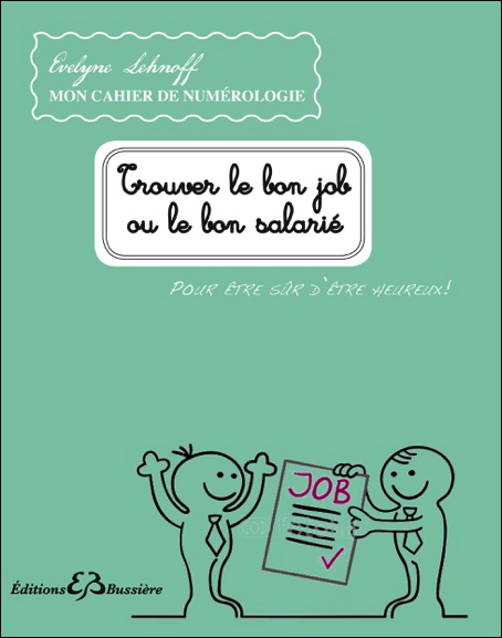 Trouver Le Bon Job ou Le Bon Salarié - Evelyne Lehnoff