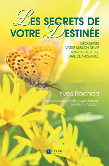 Les Secrets de Votre Destinée - Yves Rochon