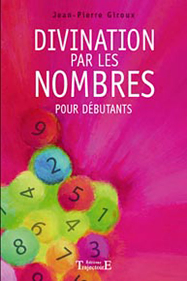 Divination Par Les Nombres Pour Débutants - Jean-Pierre Giroux