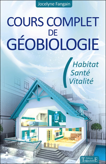 Cours Complet de Géobiologie - Jocelyne Fangain