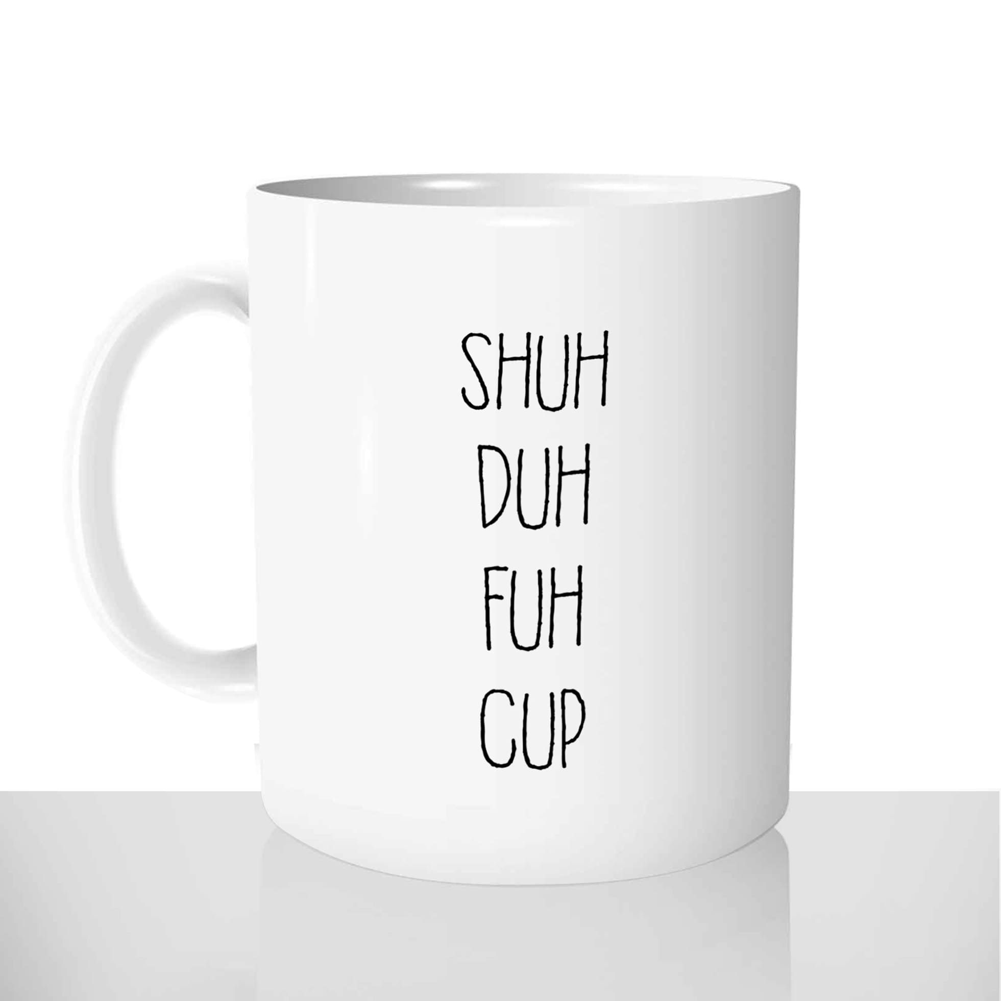 mug classique en céramique 11oz personnalisé personnalisable photo citation shut the fuck up ta gueule en anglais cup offrir cadeau