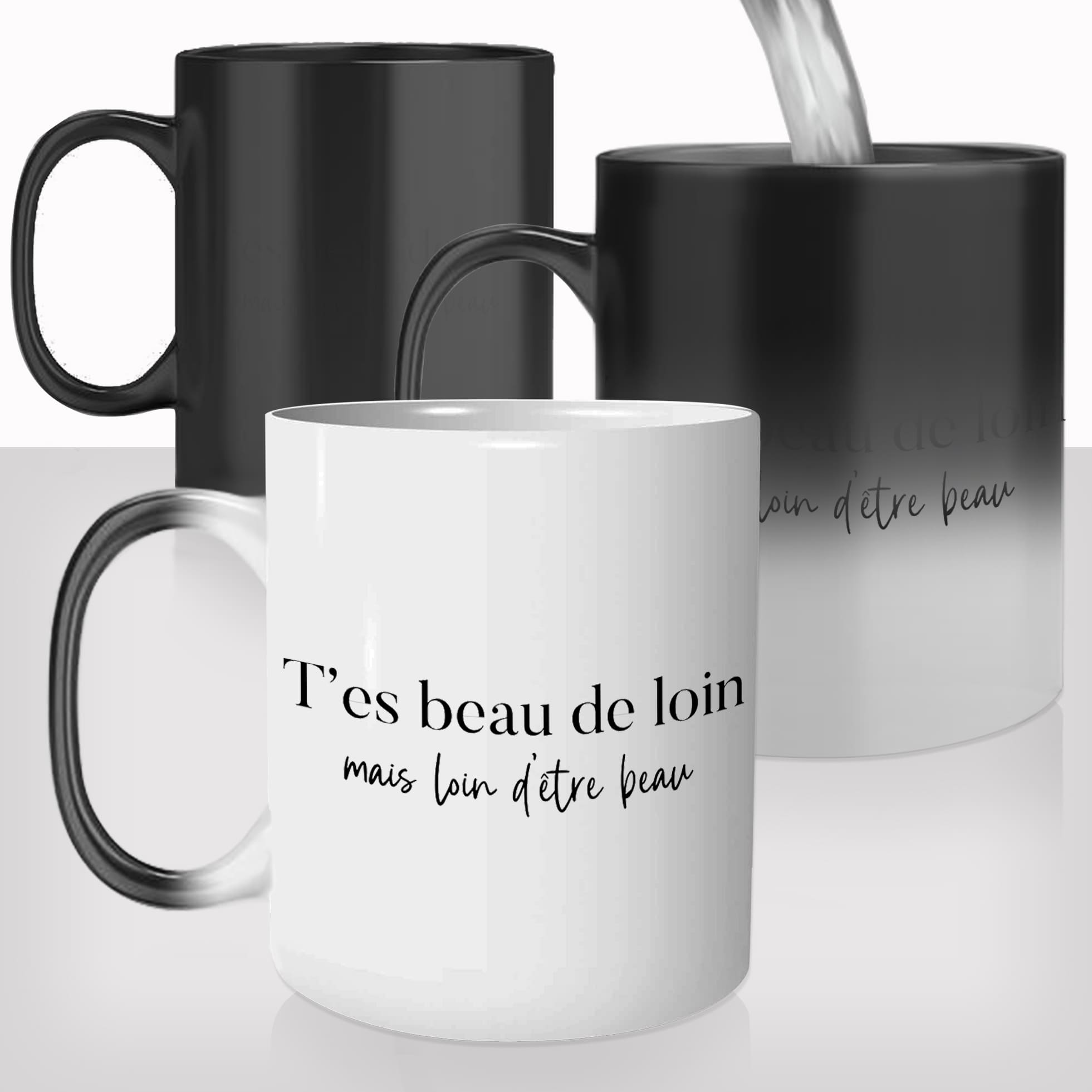 mug-magique-thermoréactif-thermo-personnalisé-citation-francaise-beau-de-loin-loin-d'etre-beau-moche-homme-humour-idée-cadeau-original